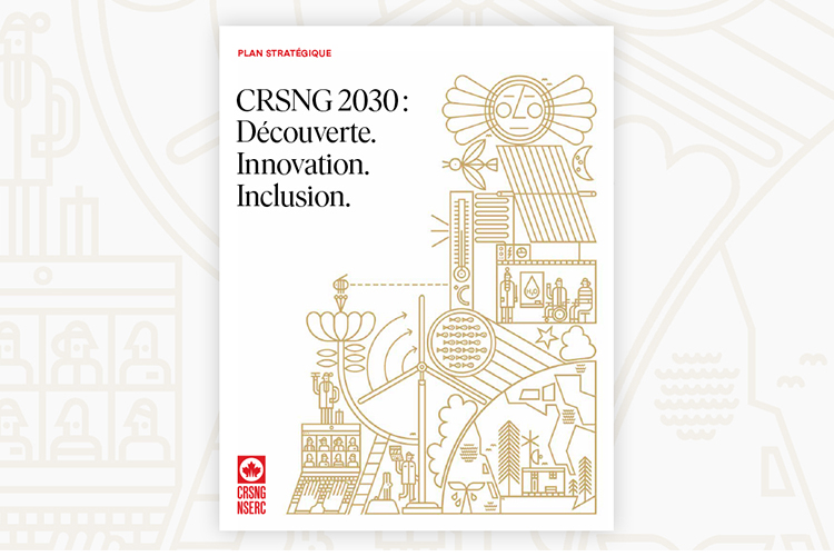 CRSNG 2030 : Découverte. Innovation. Inclusion